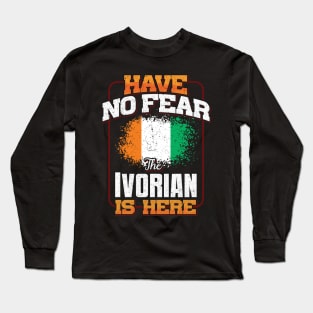 Ivorian Flag  Have No Fear The Ivorian Is Here - Gift for Ivorian From Ivory Coast Long Sleeve T-Shirt